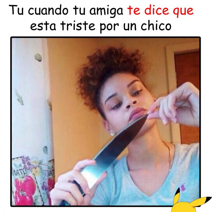 Meme de cuando tu amiga te dice que está triste 