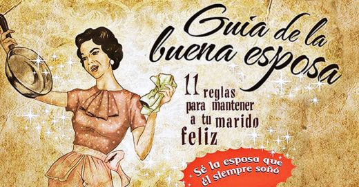 Guía de los años 50's que dice como se debería portar una esposa en aquella época