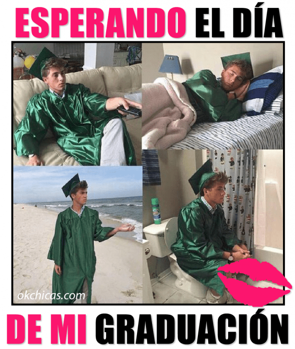 meme okchicas. esperando el día de la graduación 