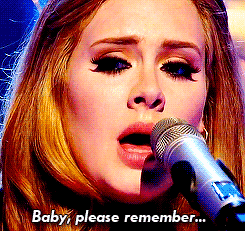 Adele diciendo baby, por favor recuerda
