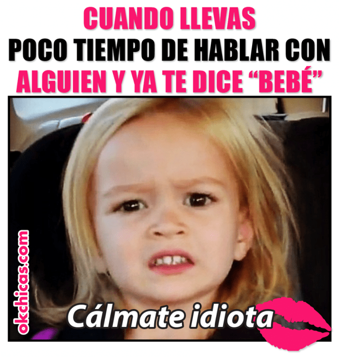 meme ok chicas niña rubia enojada dice calmate idiota 