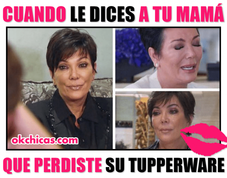 Meme okchicas cuando le dices a tu mamá que perdiste el tupperware 