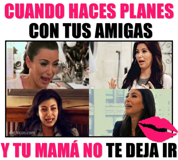 Meme okchicas cuando haces planes y tu mamá no te deja ir 