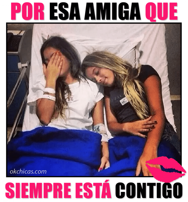 Meme okchicas. Amigas recostadas en una cama de hospital 