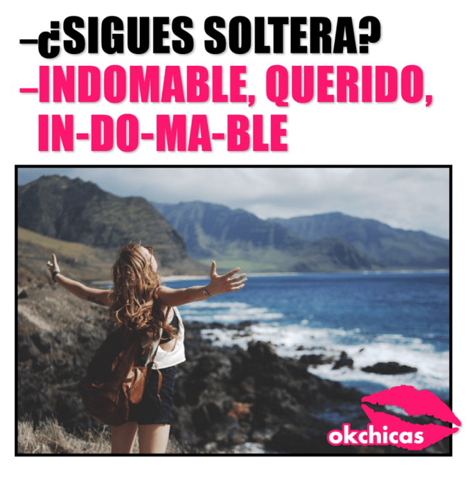 Memes okchicas para chicas sin una relación