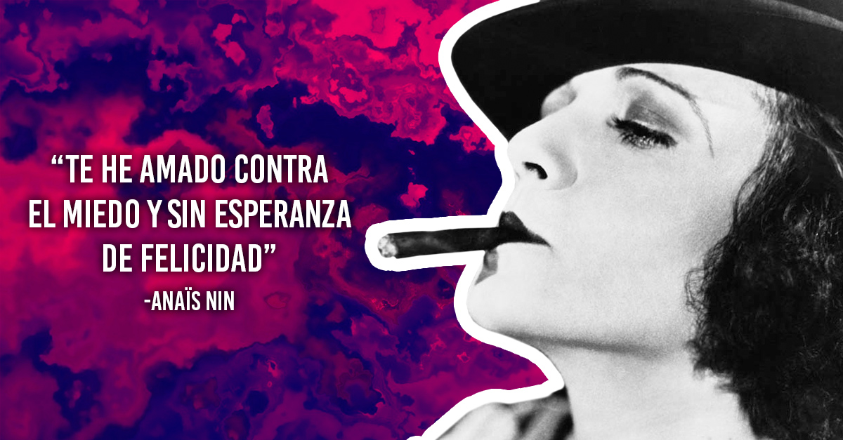 20 Frases Con Las Que Anais Nin Inspirara A Cualquier Mujer