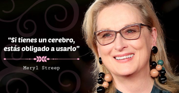 10 Frases de Meryl Streep que demuestran por qué es tan exitosa
