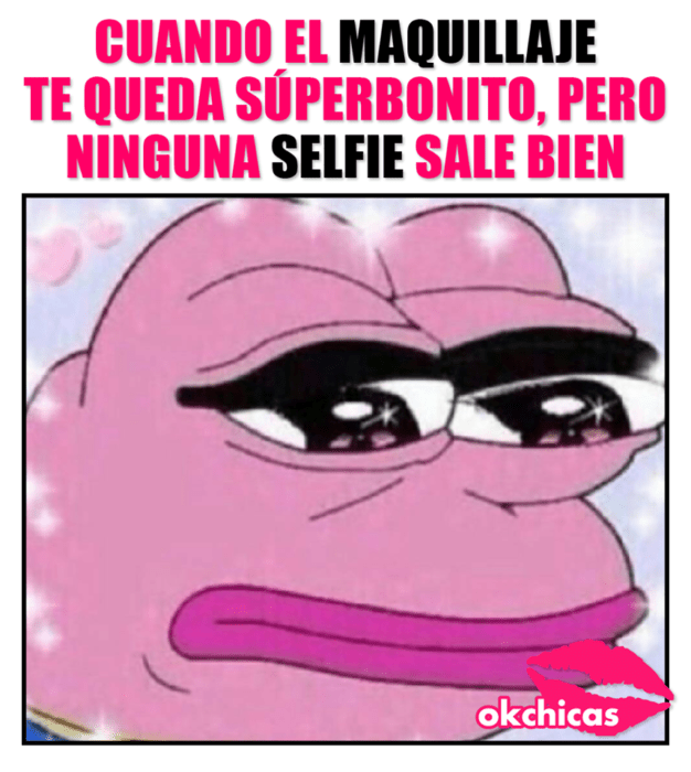 ok chicas memes maquillaje