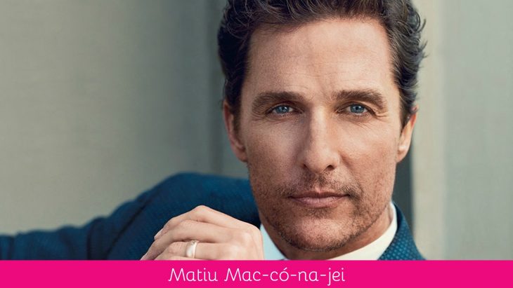 Matthew McConaughey pronunciación correcta