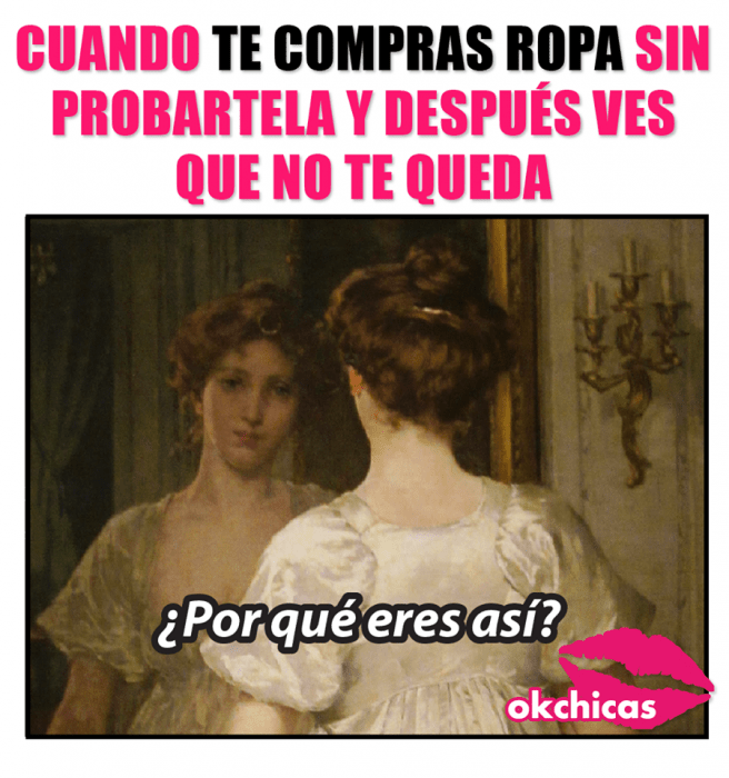 Los mejores memes - cuando te compras ropa sin probártela y ves que no te queda