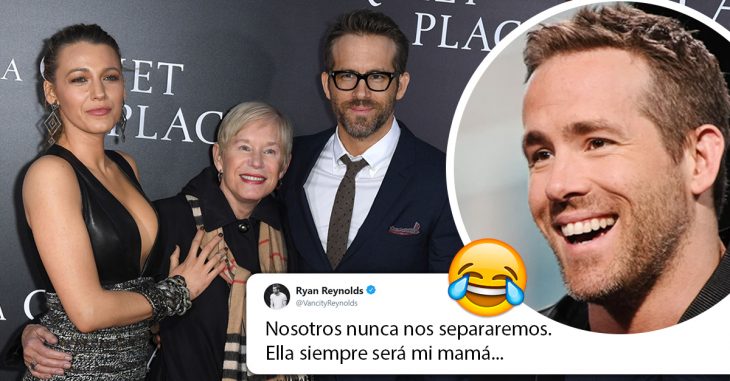 Ryan Reynolds Shut Down Divorce Rumors Yet Again With A Hilarious Tweet About His Mom