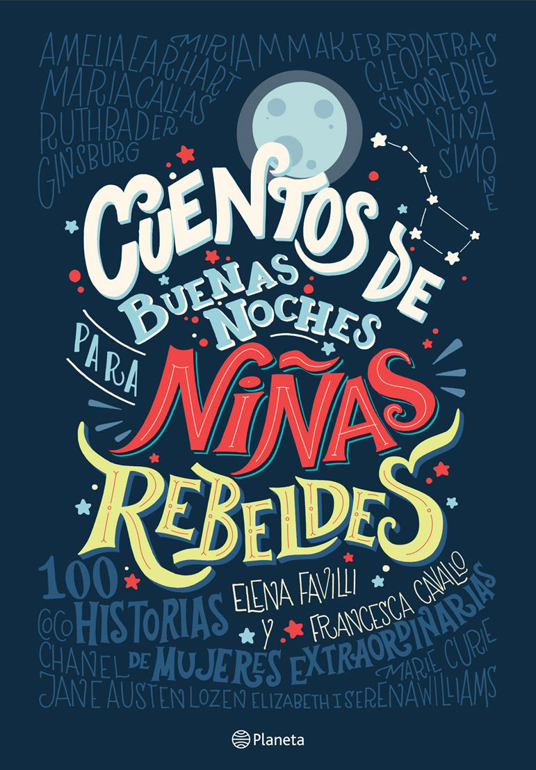 Cuentos de buenas noches para niñas rebeldes, Elena Favilli