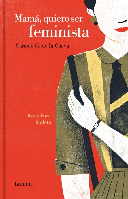 Mamá, quiero ser feminista, Carmen G. de la Cueva