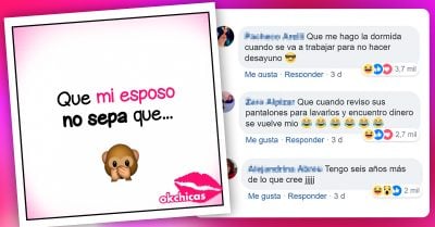 15 Mujeres confiesan sus secretos con la frase “que mi esposo no sepa que…”