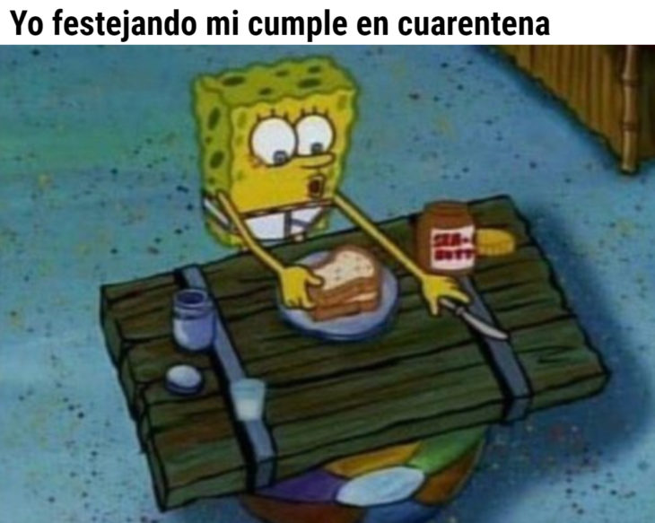 Memes de coronavirus para quienes cumplen años en cuarentena; Bob Esponja preparándose un sándwich