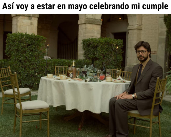 Memes de coronavirus para quienes cumplen años en cuarentena; El profesor de La casa de papel