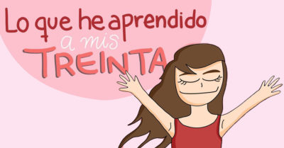 15 Lecciones de vida que aprendes al llegar a los 30