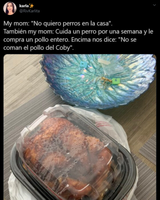 Memes de mamás latinas que no querían perros y terminaron amándolos; pollo rostizado en la mesa