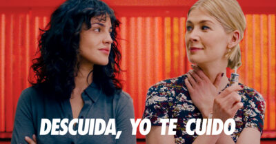 ‘Descuida, yo te cuido’, la película de Netflix de la que TODOS hablan