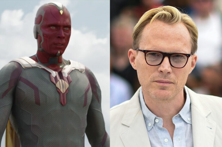 Vision played by Paul Bettany