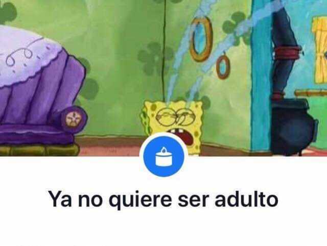 Bob Esponja; 15 Memes sobre la vida adulta con los que sí te identificarás