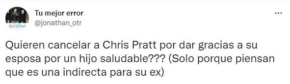 Tuit sobre internet quiere cancelar a Chris Pratt por supuestos comentarios hacia su hijo