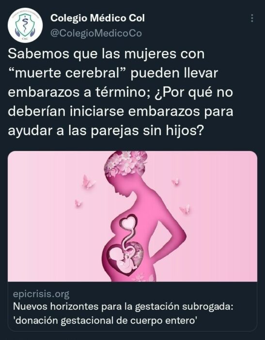 Tuit sobre Propuesta para ‘usar’ mujeres con muerte cerebral para gestar bebés desata polémica 